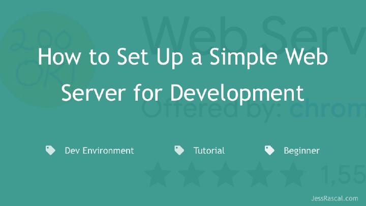 Featured image for How to Set up a Simple Web Server for Development post