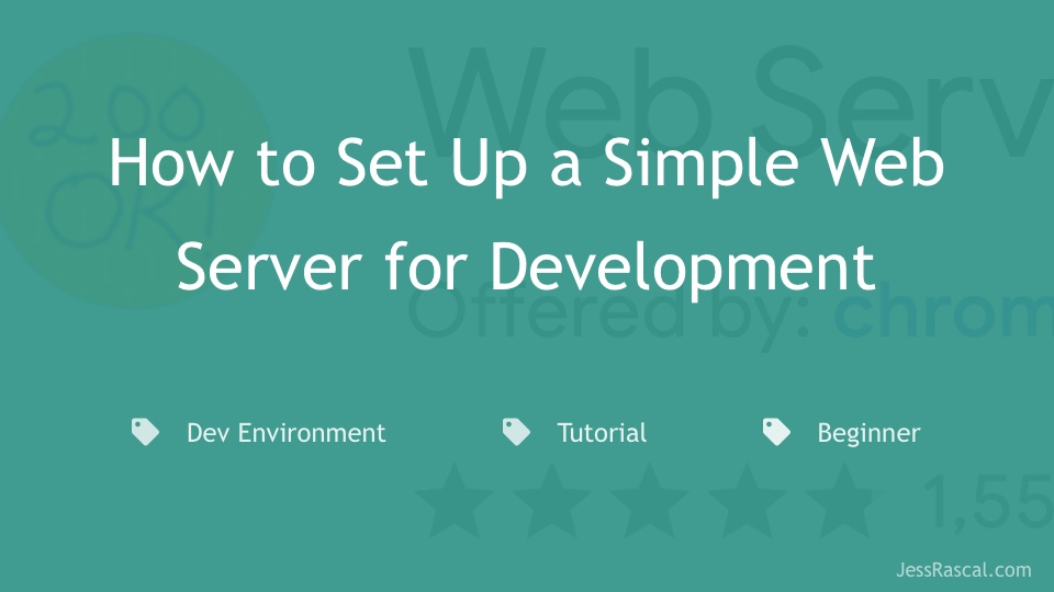 How To Set Up A Simple Web Server For Development